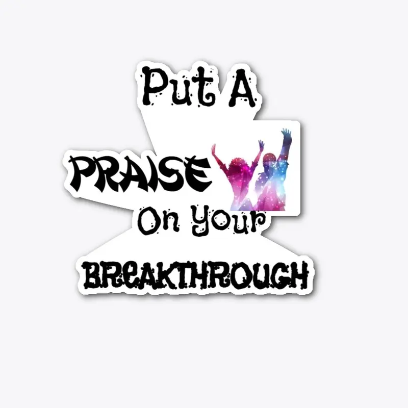 Breakthrough Praise